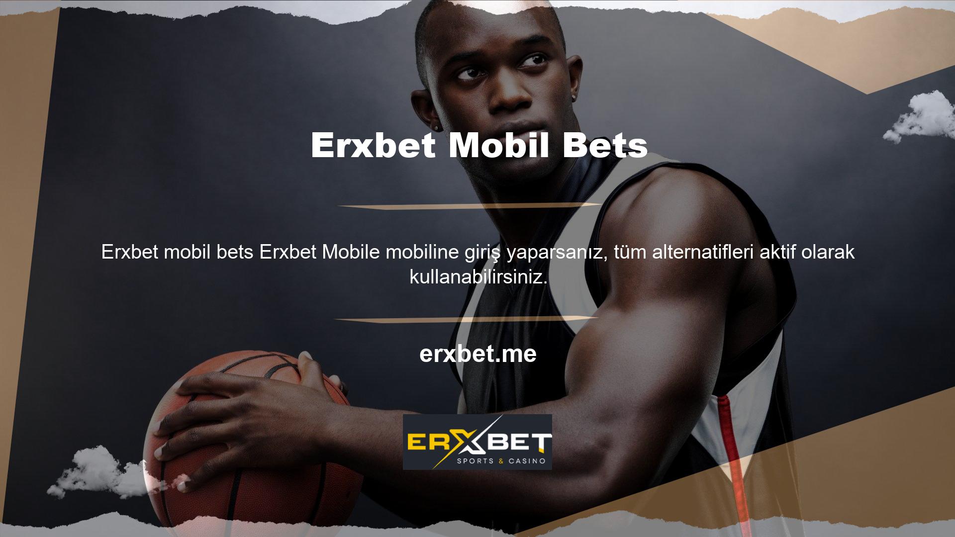 Erxbet Mobile ile giriş yaptığınızda, spor bahisleri, canlı bahisler, sanal bahisler, casino ve canlı casino oyunları, elden çubuk rozetleri, poker oyunları, tombala oyunları ve kısaca oynayabilirsiniz